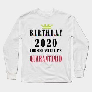 birthday 2020 quarantine Long Sleeve T-Shirt